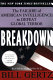 Breakdown : the failure of American intelligence to defeat global terror /