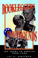 Bookleggers and smuthounds : the trade in erotica, 1920-1940 /
