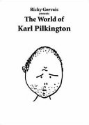 The world of Karl Pilkington /