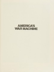 America's war machine : the pursuit of global dominance : Arsenal of democracy III /