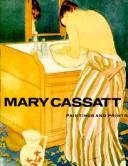 Mary Cassatt : paintings and prints /