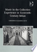 Music in the collective experience in sixteenth-century Milan /