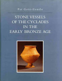 Stone vessels of the Cyclades in the early Bronze Age /