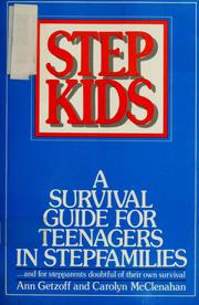 Stepkids : a survival guide for teenagers in stepfamilies /