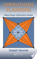 Operations planning : mixed integer optimization models /