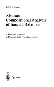 Abstract compositional analysis of iterated relations : a structural approach to complex state transition systems /
