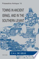 Towns in ancient Israel and in the southern Levant /