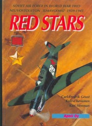 Soviet Air Force in World War Two : red stars = Neuvostoliiton ilmavoimat toisessa maailmansodassa /