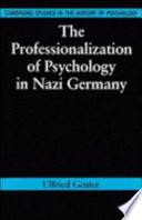 The professionalization of psychology in Nazi Germany /