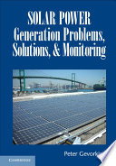 Solar power generation problems, solutions, and monitoring /