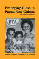 Emerging class in Papua New Guinea : the telling of difference /