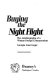 Buying the night flight : the autobiography of a woman foreign correspondent /