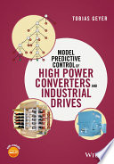 Model predictive control of high power converters and industrial drives /
