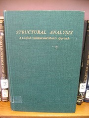 Structural analysis : a unified classical and matrix approach /