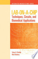 Lab-on-a-chip : techniques, circuits, and biomedical applications /