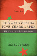 The Arab Spring five years later /