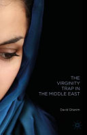 The virginity trap in the Middle East /