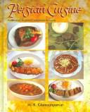 Persian cuisine : traditional, regional, and modern foods /