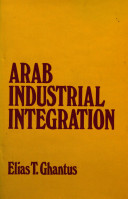 Arab industrial integration : a strategy for development /