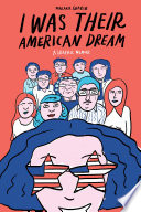 I was their American dream : a graphic memoir /