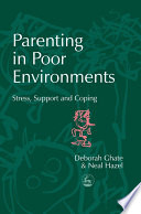 Parenting in poor environments : stress, support and coping /
