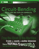 Circuit-bending : build your own alien instruments /