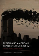 British and American representations of 9/11 : literature, politics and the media /