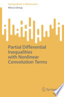 Partial Differential Inequalities with Nonlinear Convolution Terms /