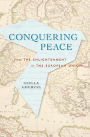 Conquering peace : from the Enlightenment to the European Union /