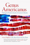 Genus Americanus : hitting the road in search of America's identity /