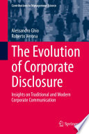 The Evolution of Corporate Disclosure : Insights on Traditional and Modern Corporate Communication /