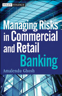 Managing risks in commercial and retail banking /