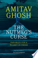 The nutmeg's curse : parables for a planet in crisis /