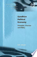 Gandhian political economy : principles, practice and policy /