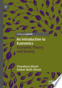 An Introduction to Economics : Economic Theory and Society /