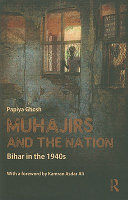 Muhajirs and the nation : Bihar in the 1940s /