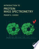 Introduction to protein mass spectrometry /