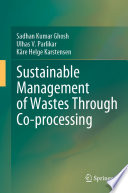Sustainable Management of Wastes Through Co-processing /