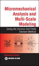 Micromechanical analysis and multi-scale modeling using the Voronoi cell finite element method /
