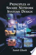 Principles of secure network systems design /