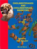 Cholinesterases and cholinesterase inhibitors : basic, preclinical and clinical aspects /