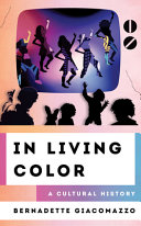 In living color : a cultural history /