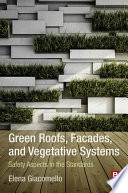 Green roofs, facades, and vegetative systems : safety aspects in the standards /