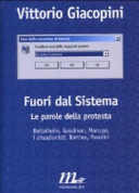 Fuori dal sistema : le parole della protesta : [Bettelheim, Goodman, Marcuse, i situazionisti, Barthes, Pasolini] /