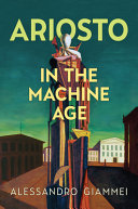 Ariosto in the machine age /