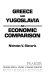 Greece and Yugoslavia : an economic comparison /