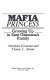 Mafia princess : growing up in Sam Giancana's family /