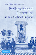 Parliament and literature in late medieval England /