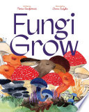 Fungi grow /