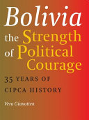 Bolivia, the strength of political courage : 35 years of CIPCA history /